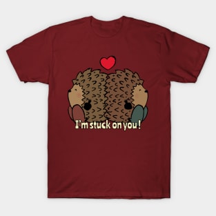 I'm stuck on you! T-Shirt